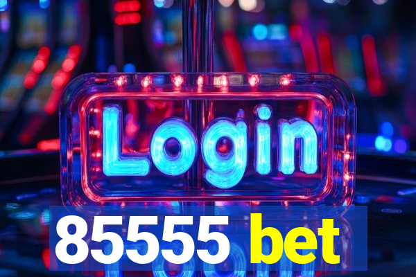 85555 bet